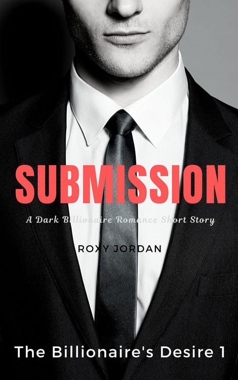 Produktbild: Submission (The Billionaire's Desire, #1)