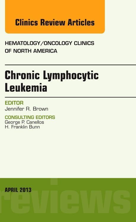 Produktbild: Chronic Lymphocytic Leukemia, an Issue of Hematology/Oncology Clinics of North America