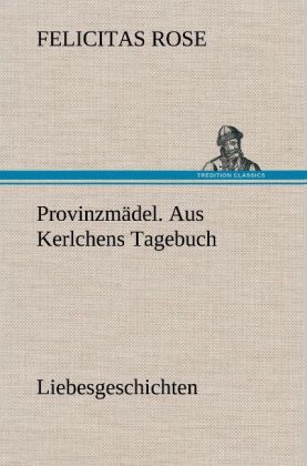 Produktbild: Provinzm&auml;del. Aus Kerlchens Tagebuch