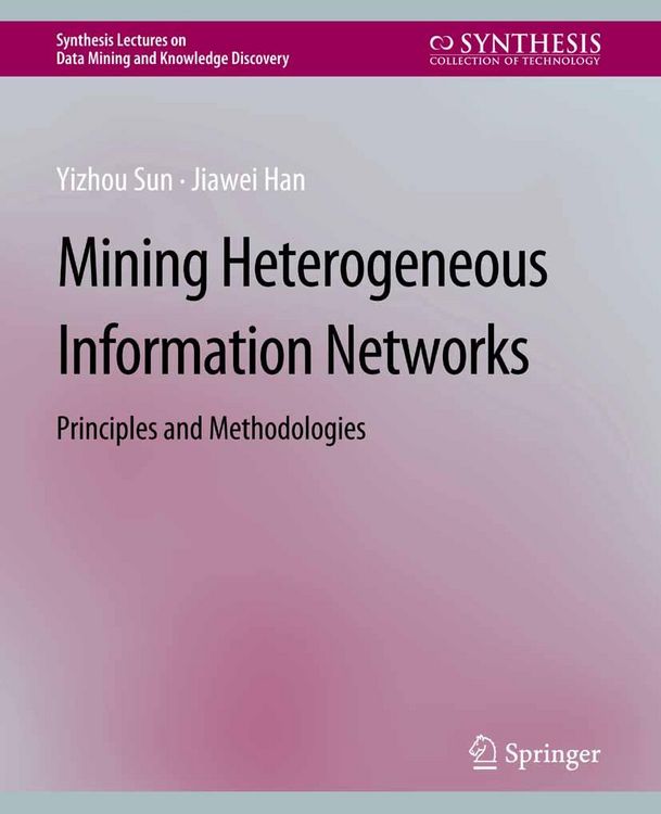 Produktbild: Mining Heterogeneous Information Networks