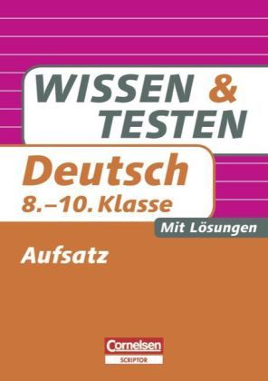 Produktbild: Wissen und Testen, Deutsch Aufsatz, 8.-10. Klasse