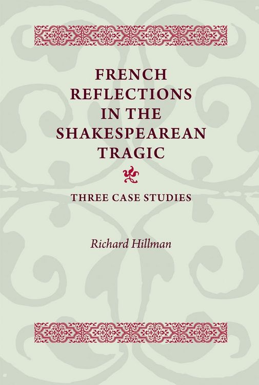 Produktbild: French Reflections in the Shakespearean Tragic