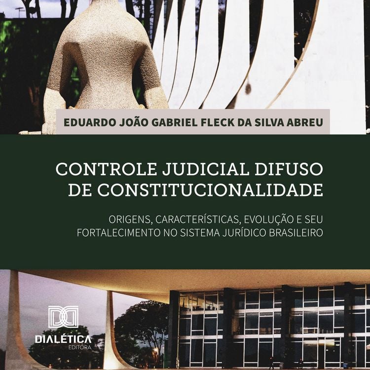 Produktbild: Controle judicial difuso de constitucionalidade: origens, caracter&iacute;sticas, evolu&ccedil;&atilde;o e seu fortalecimento no sistema jur&iacute;dico brasileiro