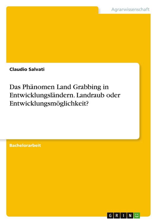 Produktbild: Das Ph&auml;nomen Land Grabbing in Entwicklungsl&auml;ndern. Landraub oder Entwicklungsm&ouml;glichkeit?