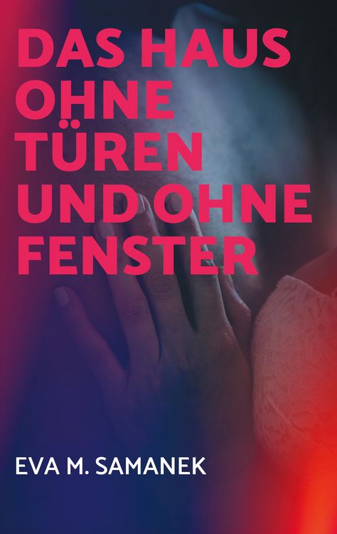 Produktbild: Das Haus ohne T&uuml;ren und ohne Fenster