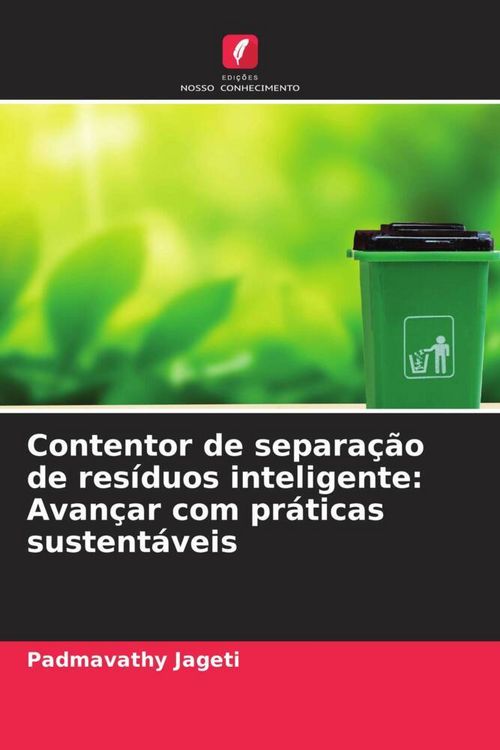 Produktbild: Contentor de separa&ccedil;&atilde;o de res&iacute;duos inteligente: Avan&ccedil;ar com pr&aacute;ticas sustent&aacute;veis