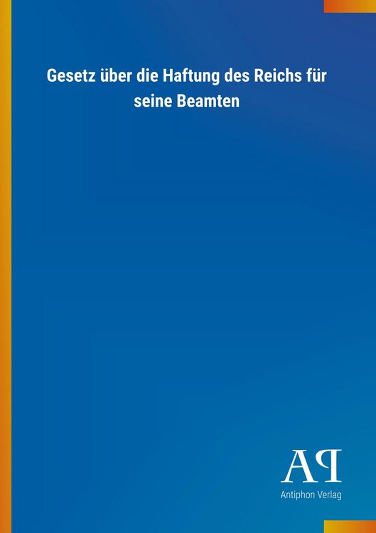 Produktbild: Gesetz &uuml;ber die Haftung des Reichs f&uuml;r seine Beamten