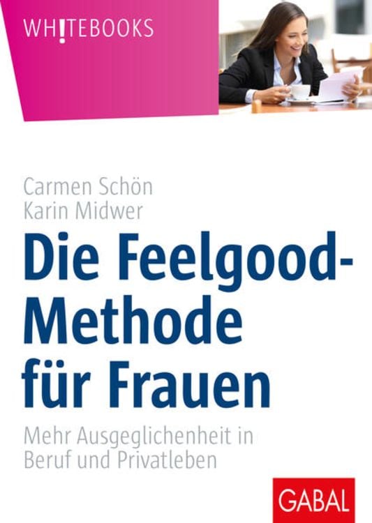 Produktbild: Die Feelgood-Methode für Frauen