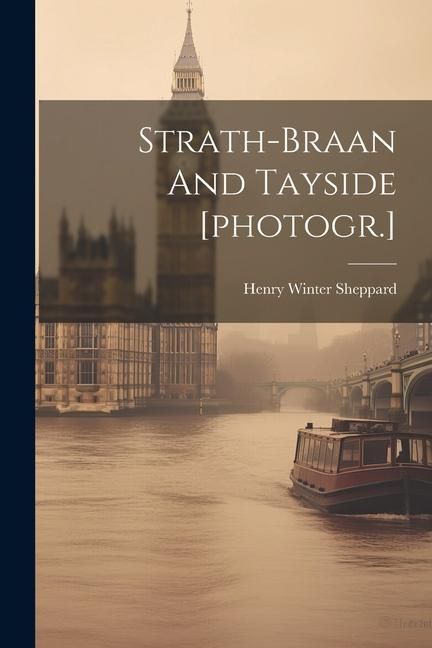 Produktbild: Strath-braan And Tayside [photogr.]