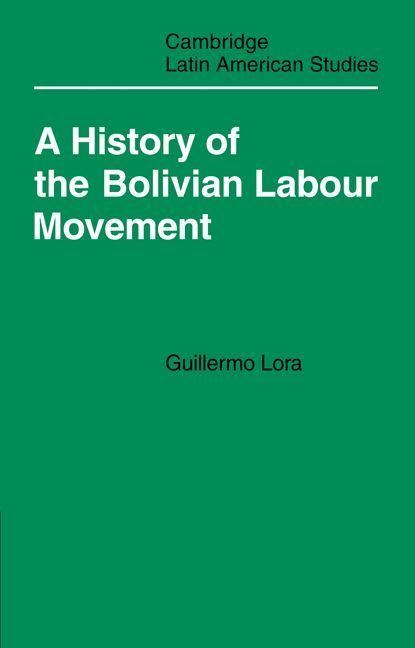 Produktbild: A History of the Bolivian Labour Movement 1848 1971
