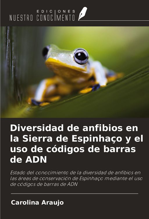 Produktbild: Diversidad de anfibios en la Sierra de Espinha&ccedil;o y el uso de c&oacute;digos de barras de ADN
