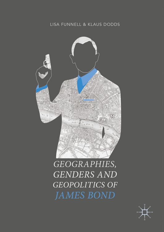Produktbild: Geographies, Genders and Geopolitics of James Bond