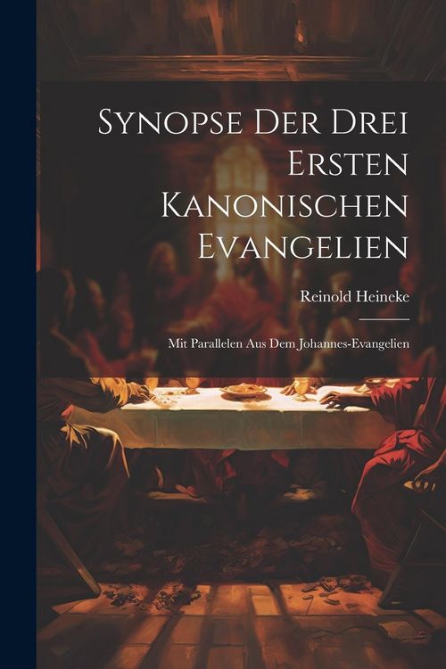 Produktbild: Synopse Der Drei Ersten Kanonischen Evangelien: Mit Parallelen Aus Dem Johannes-Evangelien