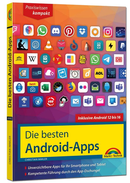Produktbild: Die besten Android-Apps: F&uuml;r dein Smartphone und Tablet - aktuell zu Android 12, 13, 14, 15 und 16