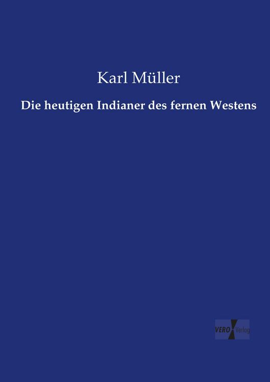 Produktbild: Die heutigen Indianer des fernen Westens