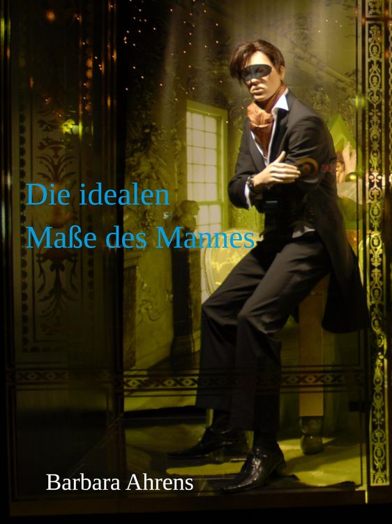 Produktbild: Die idealen Ma&szlig;e des Mannes