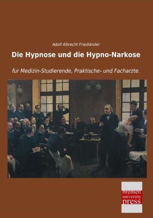 Produktbild: Die Hypnose und die Hypno-Narkose