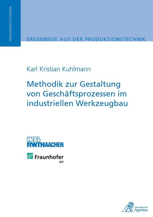 Produktbild: Methodik zur Gestaltung von Gesch&auml;ftsprozessen im industriellen Werkzeugbau