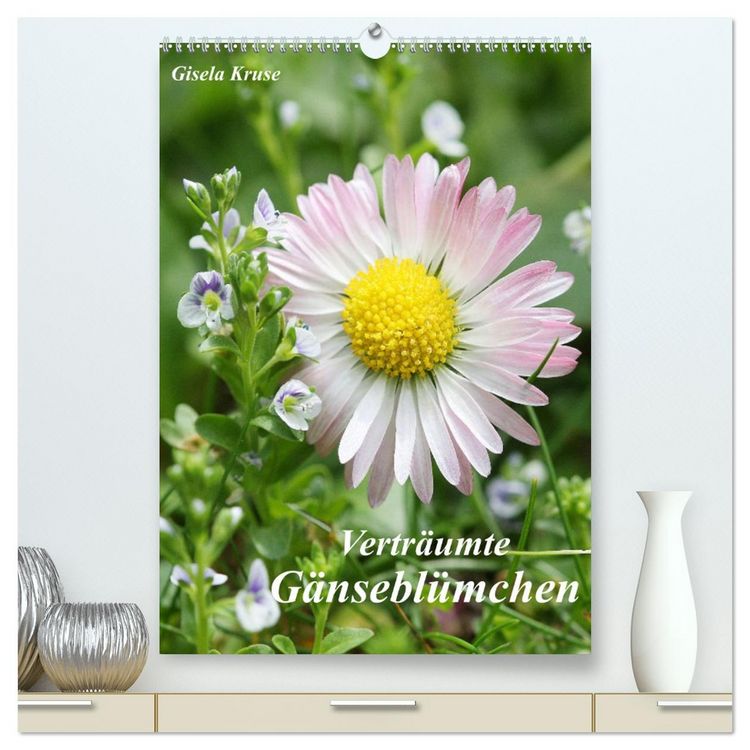 Produktbild: Vertr&auml;umte G&auml;nsebl&uuml;mchen (hochwertiger Premium Wandkalender 2026 DIN A2 hoch), Kunstdruck in Hochglanz