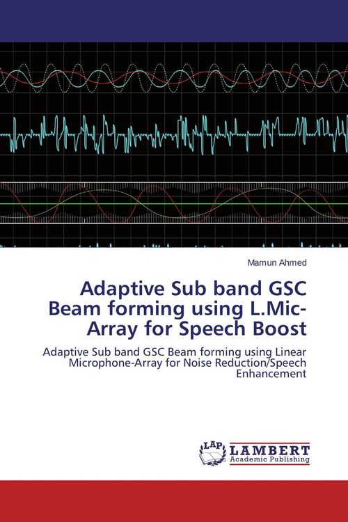 Produktbild: Adaptive Sub band GSC Beam forming using L.Mic-Array for Speech Boost