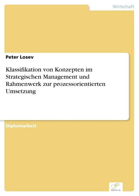 Produktbild: Klassifikation von Konzepten im Strategischen Management und Rahmenwerk zur prozessorientierten Umsetzung