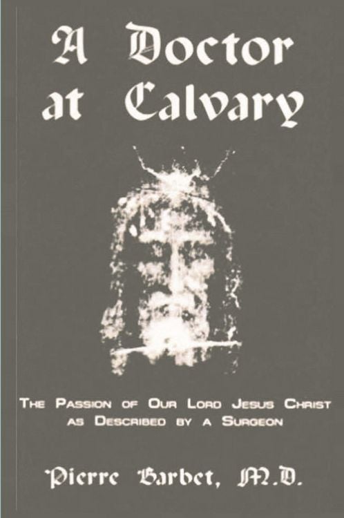 Produktbild: A Doctor at Calvary - The Passion of Our Lord Jesus Christ as Described by a Surgeon