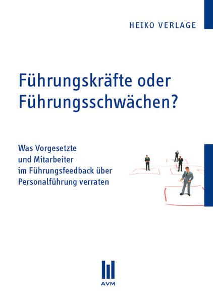 Produktbild: F&uuml;hrungskr&auml;fte oder F&uuml;hrungsschw&auml;chen?