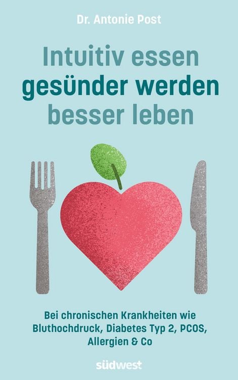 Produktbild: Intuitiv essen, ges&uuml;nder werden, besser leben