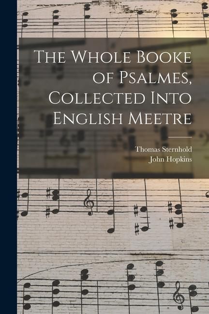 Produktbild: The Whole Booke of Psalmes, Collected Into English Meetre