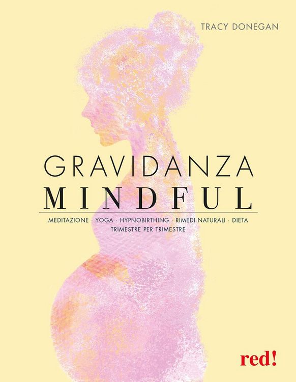 Produktbild: Gravidanza mindful. Meditazione, yoga, hypnobirthing, rimedi naturali, dieta, trimestre per trimestre