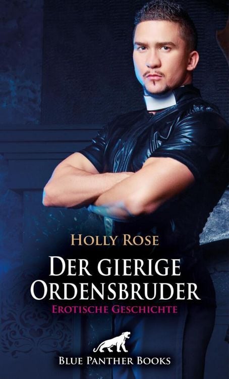 Produktbild: Der gierige Ordensbruder | Erotische Geschichte + 2 weitere Geschichten