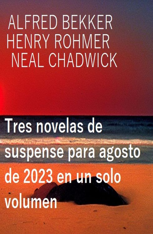 Produktbild: Tres novelas de suspense para agosto de 2023 en un solo volumen