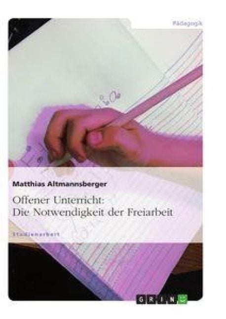 Produktbild: Offener Unterricht: Die Notwendigkeit der Freiarbeit