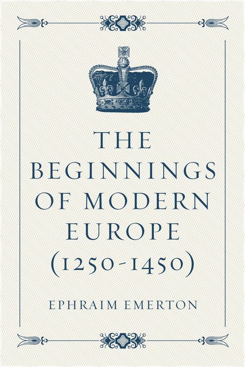 Produktbild: The Beginnings of Modern Europe (1250-1450)