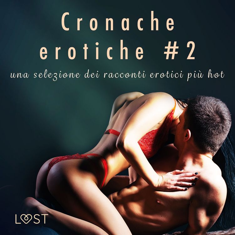 Produktbild: Cronache erotiche #2: una selezione dei racconti erotici pi&ugrave; hot