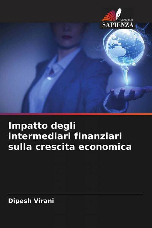Produktbild: Impatto degli intermediari finanziari sulla crescita economica