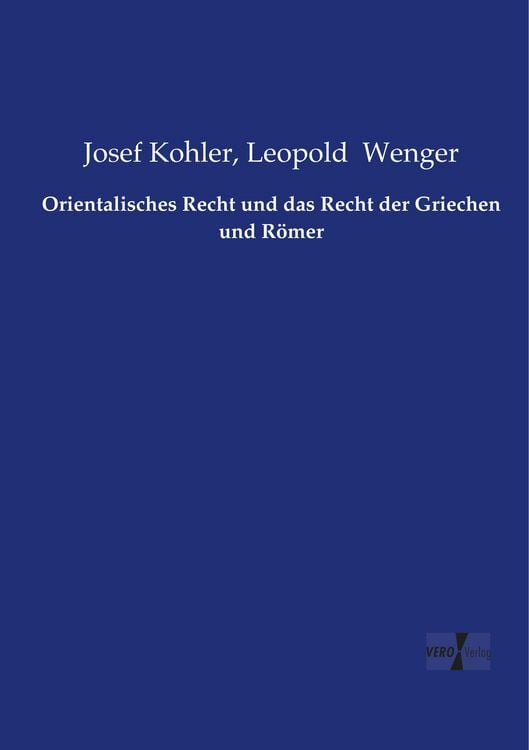 Produktbild: Orientalisches Recht und das Recht der Griechen und R&ouml;mer