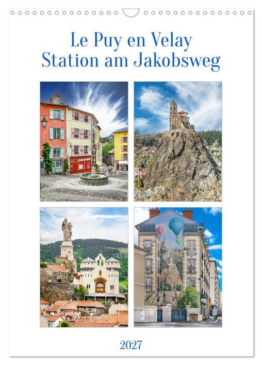 Produktbild: Le puy en Velay, Station am Jakobsweg (Wandkalender 2027 DIN A3 hoch), CALVENDO Monatskalender