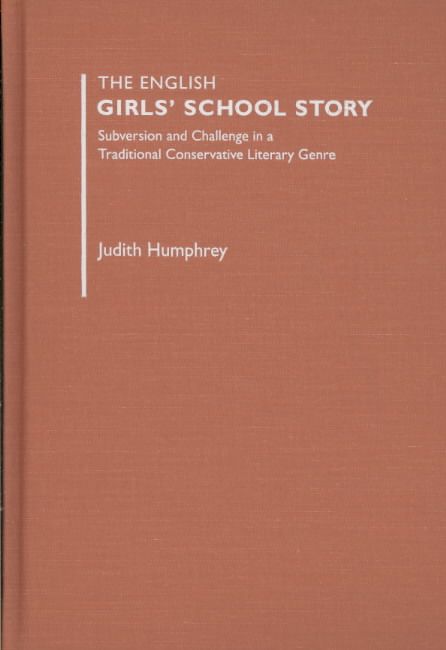 Produktbild: The English Girl Schools' Story: Subversive and Imaginative Constructs of a Traditional Conservative Literary Text