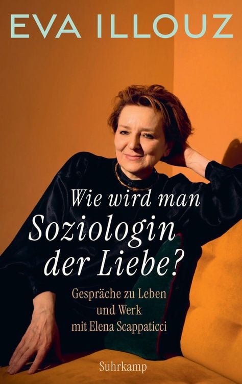 Produktbild: Wie wird man Soziologin der Liebe? Gespr&auml;che zu Leben und Werk mit Elena Scappaticci