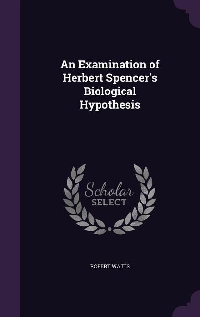 Produktbild: An Examination of Herbert Spencer's Biological Hypothesis