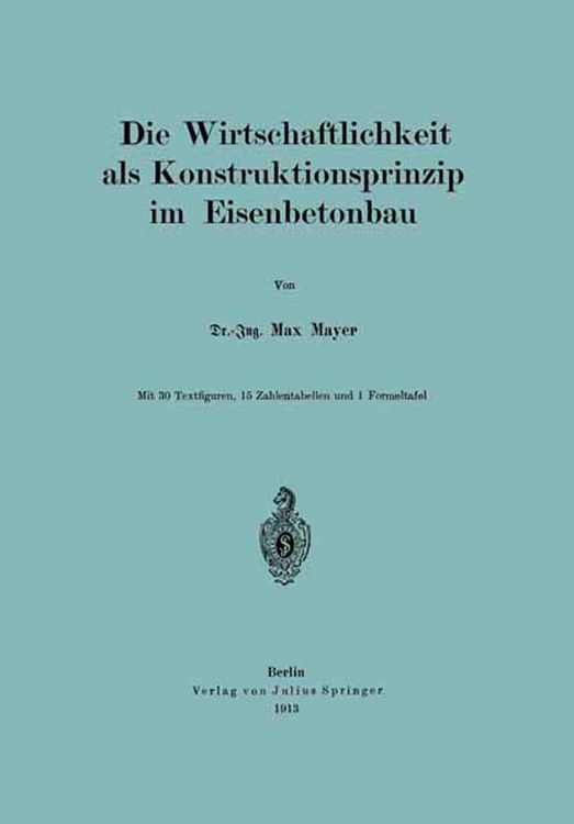 Produktbild: Die Wirtschaftlichkeit als Konstruktionsprinzip im Eisenbetonbau