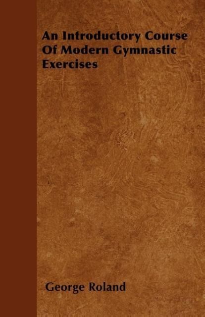Produktbild: An Introductory Course Of Modern Gymnastic Exercises