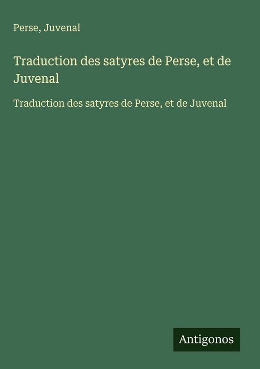 Produktbild: Traduction des satyres de Perse, et de Juvenal