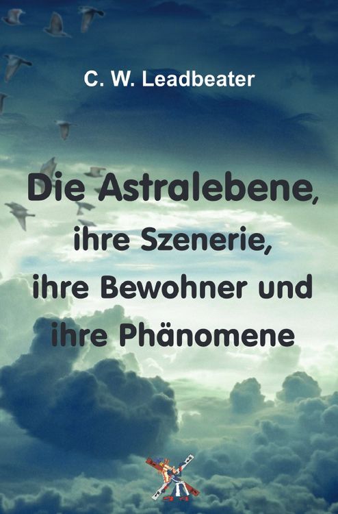 Produktbild: Die Astralebene, ihre Szenerie, ihre Bewohner und ihre Ph&auml;nomene