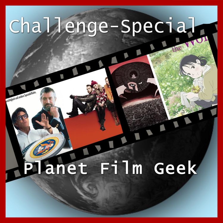 Produktbild: Planet Film Geek, PFG Challenge-Special: Wag the Dog, A Long Way Down, Amadeus, In This Corner of the World