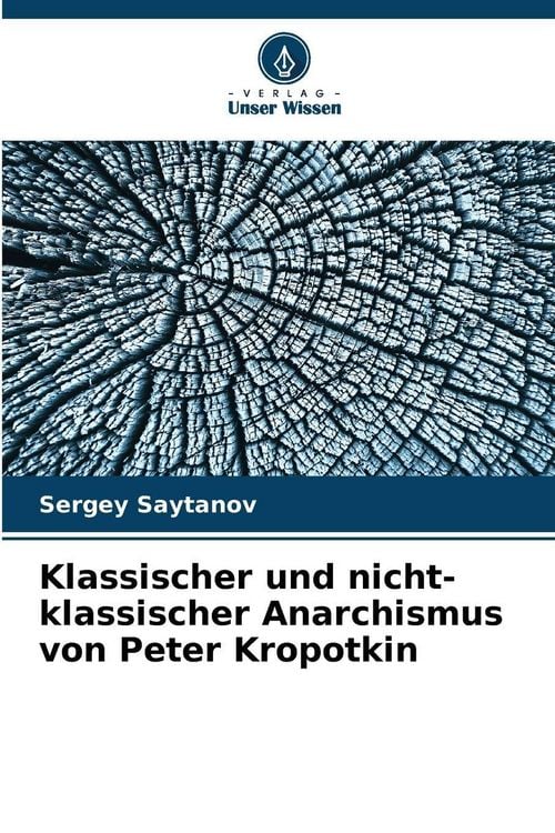 Produktbild: Klassischer und nicht-klassischer Anarchismus von Peter Kropotkin
