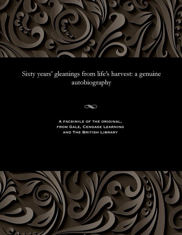 Produktbild: Sixty Years' Gleanings from Life's Harvest