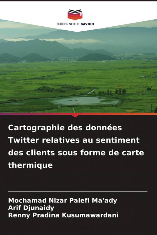 Produktbild: Cartographie des donn&eacute;es Twitter relatives au sentiment des clients sous forme de carte thermique