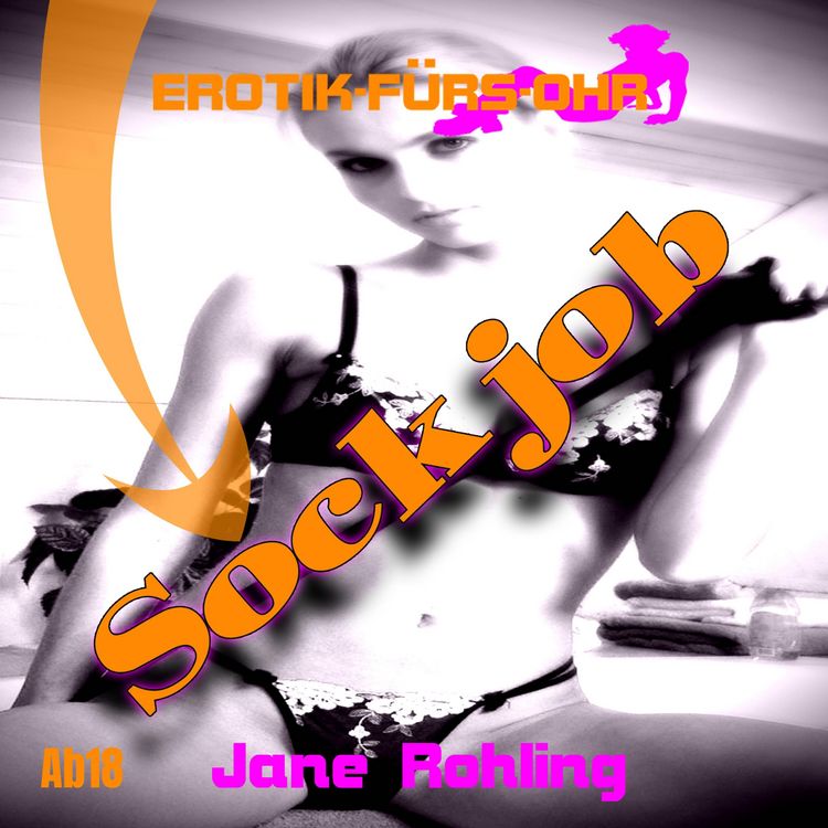 Produktbild: Erotik f&uuml;r's Ohr, Sock Job